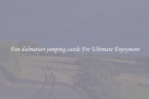 Fun dalmatian jumping castle For Ultimate Enjoyment
