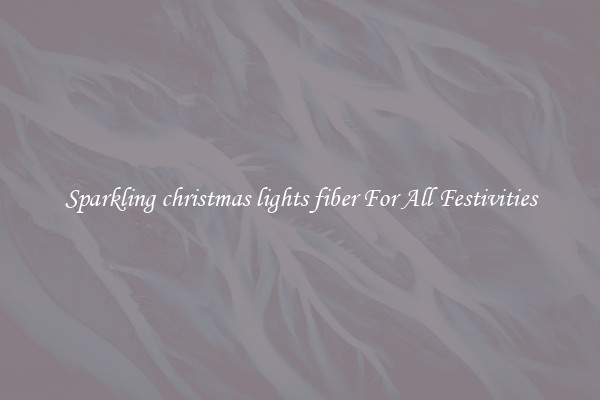 Sparkling christmas lights fiber For All Festivities