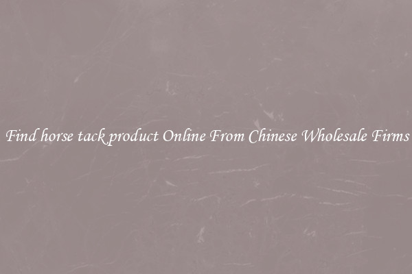 Find horse tack product Online From Chinese Wholesale Firms