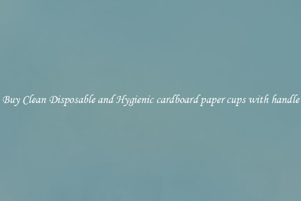 Buy Clean Disposable and Hygienic cardboard paper cups with handle