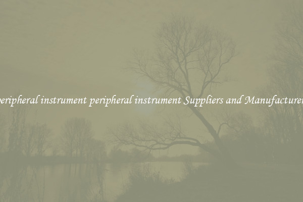 peripheral instrument peripheral instrument Suppliers and Manufacturers