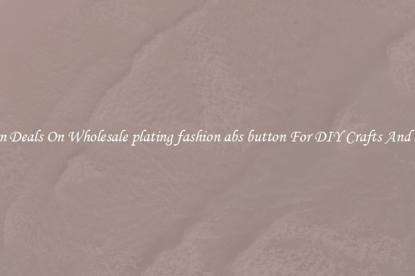 Bargain Deals On Wholesale plating fashion abs button For DIY Crafts And Sewing