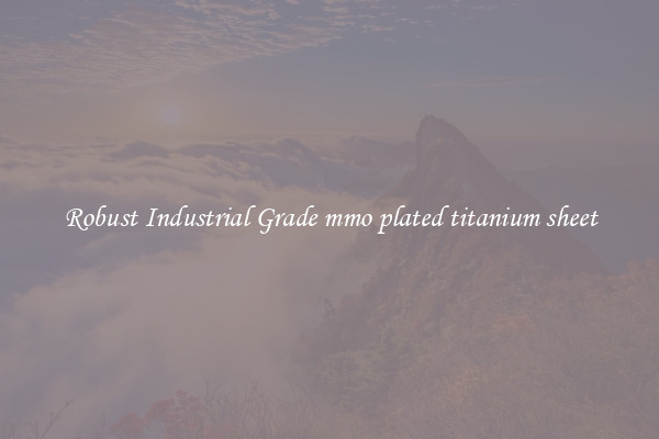 Robust Industrial Grade mmo plated titanium sheet