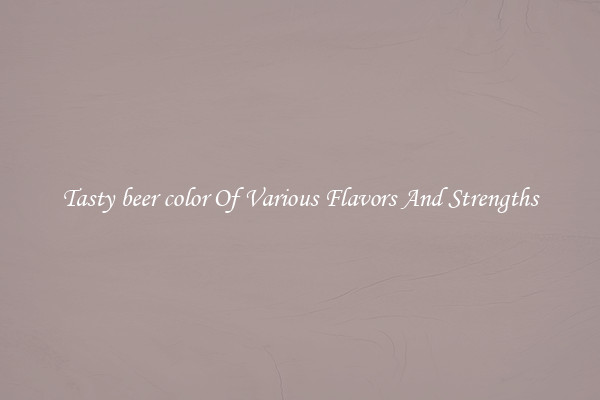 Tasty beer color Of Various Flavors And Strengths