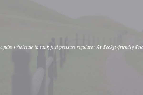 Acquire wholesale in tank fuel pressure regulator At Pocket-friendly Prices