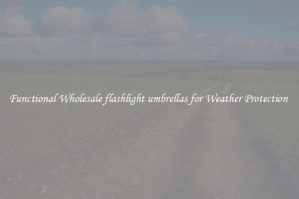 Functional Wholesale flashlight umbrellas for Weather Protection 