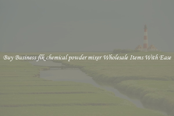 Buy Business flk chemical powder mixer Wholesale Items With Ease