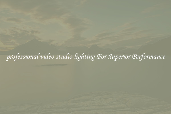 professional video studio lighting For Superior Performance